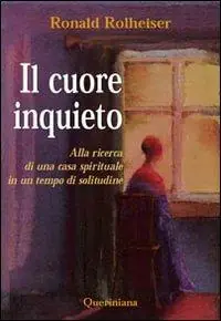 Il cuore inquieto. Alla ricerca di una casa spirituale in un tempo di solitudine Nuova Collezione