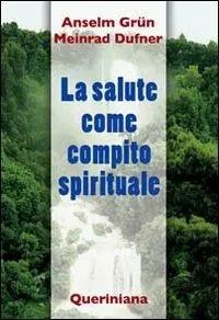 Esclusivo La salute come compito spirituale