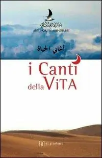 I canti della vita. Testo arabo a fronte Offerta Speciale