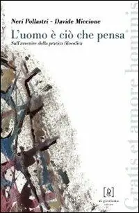 Sconto L‘uomo è ciò che pensa. Sull‘avvenire della pratica filosofica