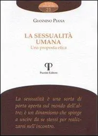 La sessualità umana. Una proposta etica Ultime Pezzi