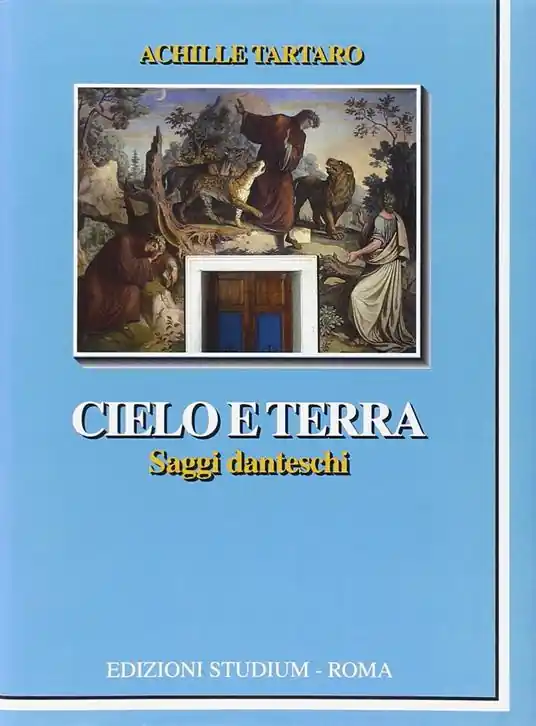 Ultimissimo Modello Cielo e terra. Saggi danteschi