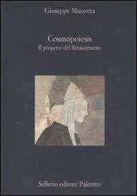 Cosmopoiesis. Il progetto del Rinascimento Soddisfatti O Rimborsati