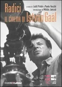 Acquista Ora Radici. Il cinema di István Gaál. Ediz. illustrata