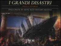 Offerta Limitata I grandi disastri della storia. Dalla peste di Atene allo tsunami asiatico. Ediz. illustrata