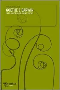 Goethe e Darwin. La filosofia delle forme viventi Prezzo Scontato