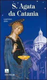 Sant‘Agata da Catania Non Perdere