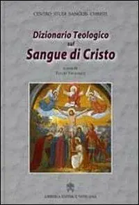 Dizionario teologico sul sangue di Cristo Prezzo Conveniente