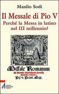 Offerta Speciale Il messale di Pio V. In latino la messa del III millennio?