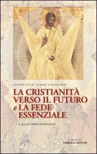 La cristianità verso il futuro e la fede essenziale Quantità Limitata