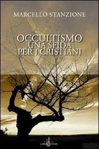 Solo Oggi Occultismo. Una sfida per il cristiano