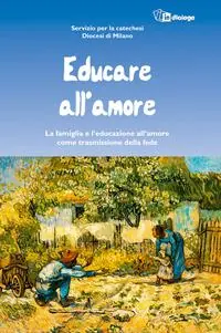 Educare all‘amore. La famiglia e l‘educazione all‘amore come trasmissione della fede Professionale