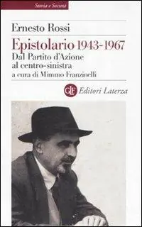 Offerta Limitata Epistolario 1943-1967. Dal Partito d‘Azione al centro-sinistra