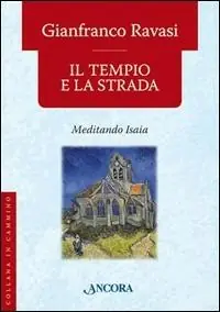 Acquista Ora Il tempio e la strada. Meditando Isaia