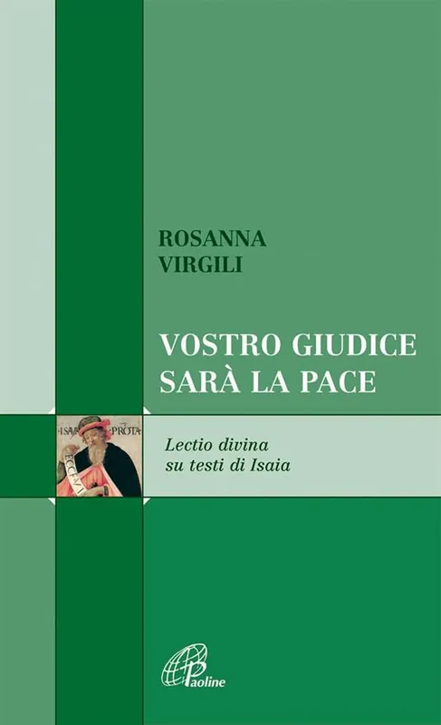 Vostro giudice sarà la pace. Lectio divina testi di Isaia A Buon Prezzo