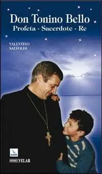 Don Tonino Bello. Profeta, sacerdote, re Compra Adesso