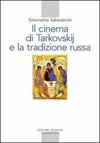 Il cinema di Tarkovskij e la tradizione russa Consegna Rapida