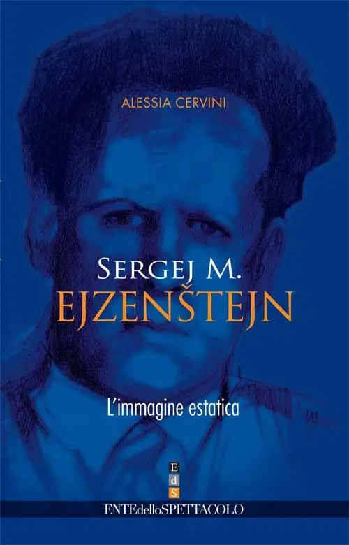 Sergej M. Ejzenstejn. L‘immagine estatica Solo Oggi