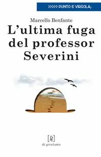 L‘ultima fuga del professor Severini Esclusivo