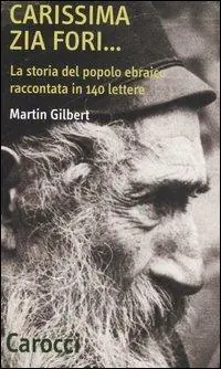Carissima zia Fori... La storia del popolo ebraico raccontata in 140 lettere Ordina Subito