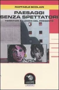Paesaggi senza spettatori. Territori e luoghi del presente Popolare