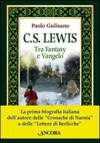 Consegna Rapida C. S. Lewis. Tra fantasy e Vangelo