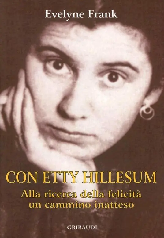Offerta Del Giorno Con Etty Hillesum. Alla ricerca della felicità, un cammino inatteso