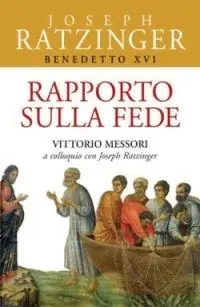 Rapporto sulla fede. Vittorio Messori a colloquio con Joseph Ratzinger Compra Adesso
