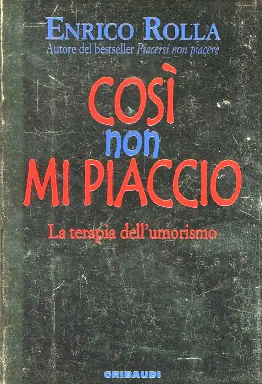 Subito Disponibile Così non mi piaccio. La terapia dell‘umorismo