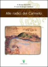 Prezzo Ridotto Alle radici del Carmelo