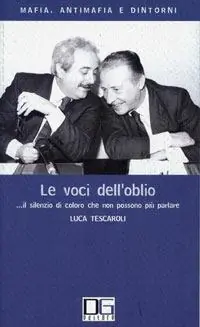 Le voci dell‘oblio... Il silenzio di coloro che non possono più parlare Reso Gratuito