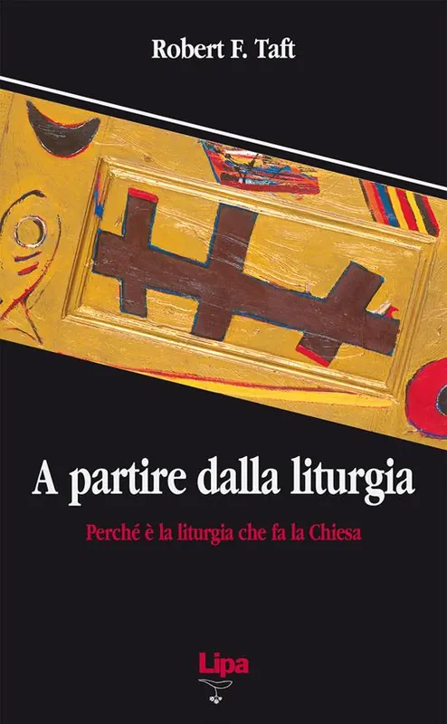 Ordina Subito A partire dalla liturgia. Perché è la liturgia che fa la Chiesa