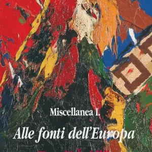 Popolare Alle fonti dell‘Europa. Miscellanea. Vol. 1