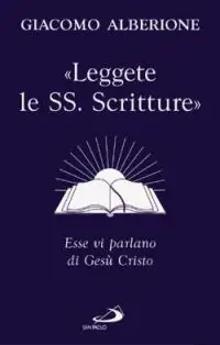 Prezzo Ridotto «Leggete le SS. Scritture». Esse vi parlano di Gesù Cristo