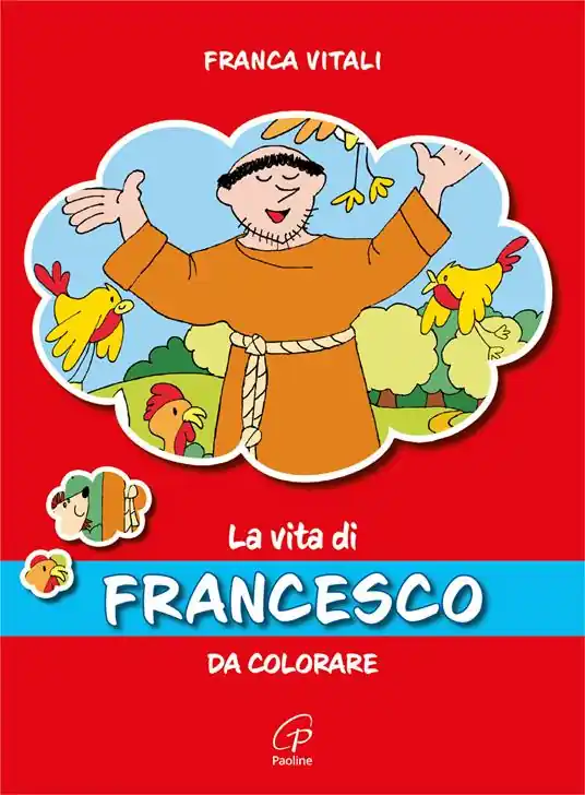 Spedito Oggi La vita di Francesco. Da colorare. Ediz. illustrata