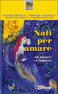 Nati per amare. Ad amare si impara A Buon Prezzo