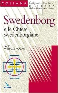 Spedito Oggi Swedenborg e le chiese swedenborgiane