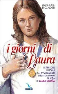 I giorni di Laura. Le persone, i luoghi, gli avvenimenti che segnarono la vita di Laura Vicuña Soddisfatti O Rimborsati
