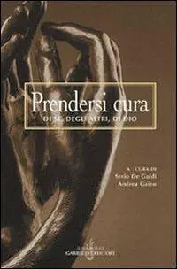 Prendersi cura. Di sé, degli altri, di Dio Vendita Finale