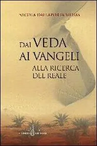 Dai veda ai vangeli. Alla ricerca del reale Scelto Dai Clienti