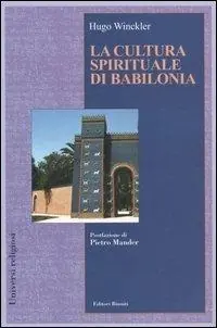 Novità La cultura spirituale di Babilonia