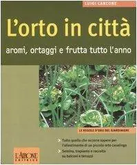 A Buon Prezzo L‘ orto in città. Aromi, ortaggi e frutta tutto l‘anno