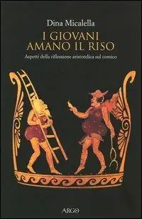 Professionale I giovani amano il riso. Aspetti della riflessione aristotelica sul comico