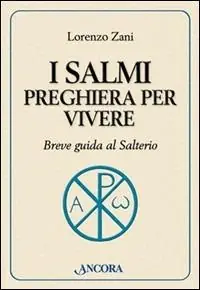 I salmi preghiera per vivere. Breve guida al salterio Compra Adesso