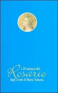 I venti misteri del rosario dagli scritti di Maria Valtorta Prezzo Ridotto