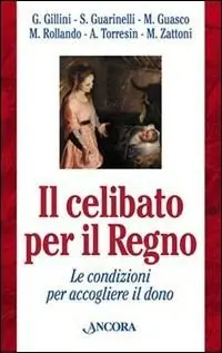 Celibato per il regno. Le condizioni per accogliere il dono Economico