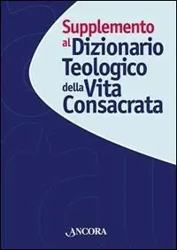 Supplemento al dizionario teologico della vita consacrata Prezzo Basso