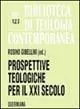 Prezzo Conveniente Prospettive teologiche per il XXI secolo