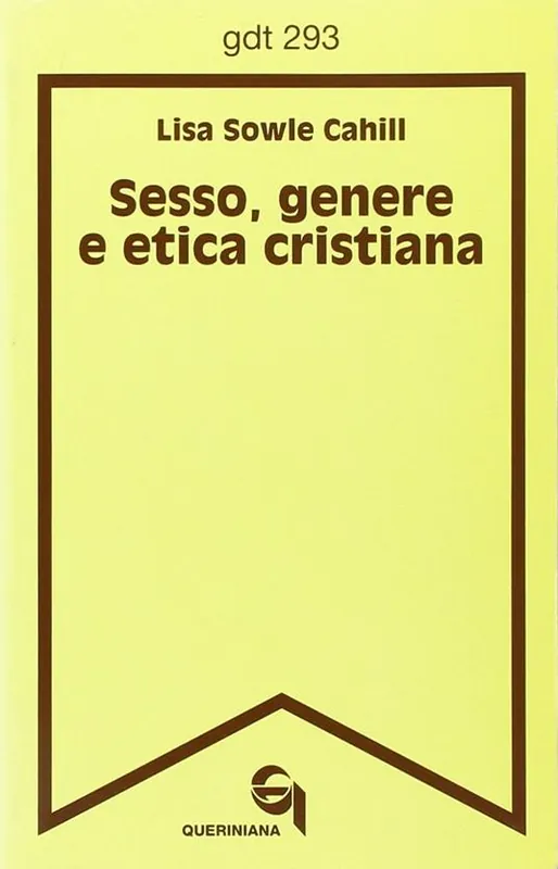 Esclusivo Sesso, genere e etica cristiana