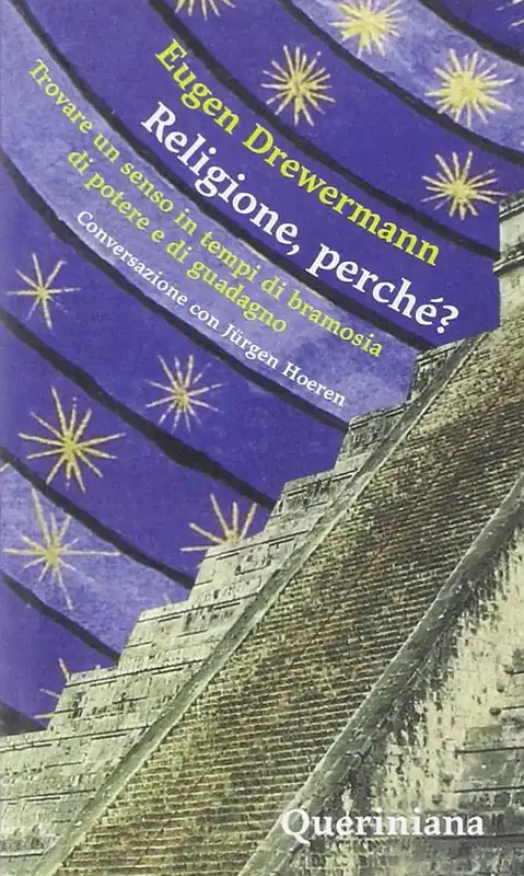 Religione, perché? Trovare un senso in tempi di bramosia di potere e di guadagno. Conversazione con Jürgen Hoeren Promozione Esclusiva